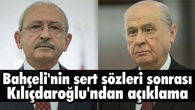 Bahçeli'nin sert sözlerine karşı Kılıçdaroğlu böyle dedi