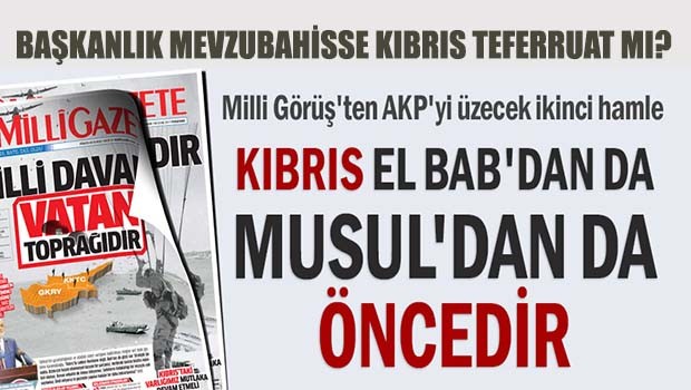 Saadet Partisi, 'Kıbrıs El Bab'tan önemlidir!'