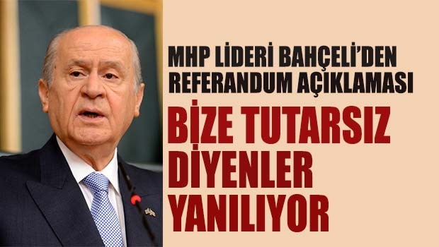 MHP Lideri Bahçeli'den referandum açıklaması
