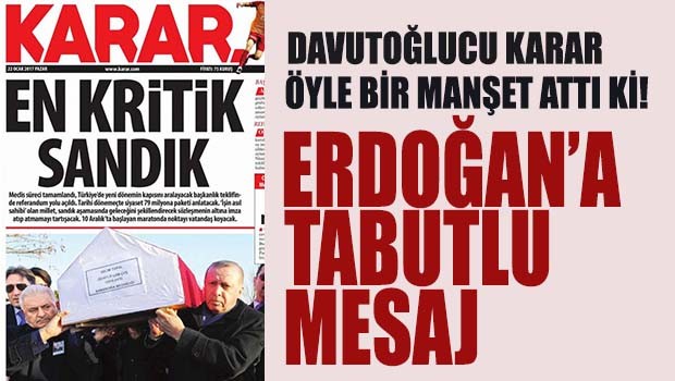 Karar Gazetesi'nden Erdoğan'a 'tabutlu' mesaj!