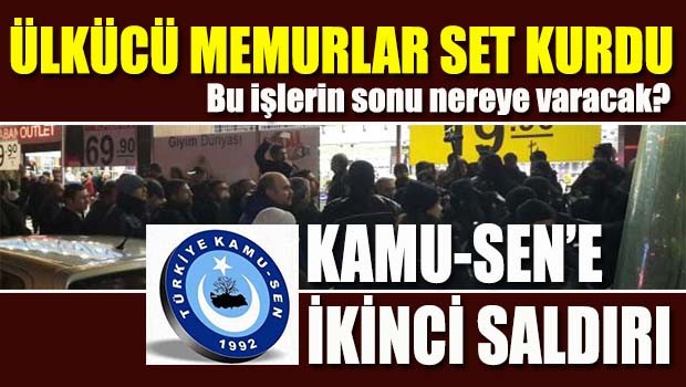 Kamu-Sen'e ikinci saldırı