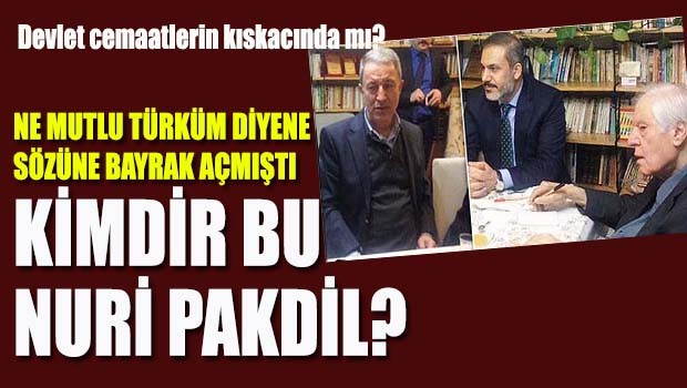 Kimdir bu Nuri Pakdil?