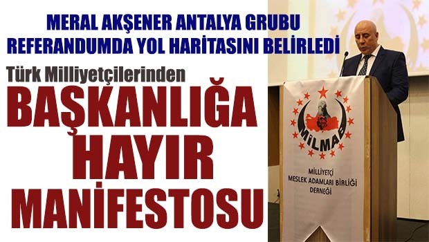 Türk Milliyetçilerinden Başkanlığa Hayır Manifestosu