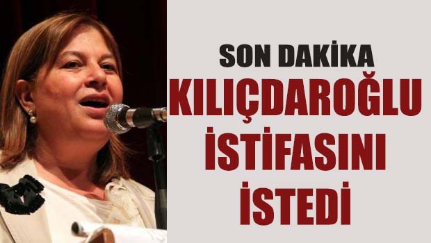 Kılıçdaroğlu istifasını istedi!