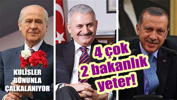 Kulisler bununla çalkalanıyor, 4 çok iki bakanlık yeter!