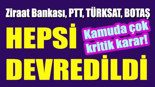 Kamuda çok kritik karar!