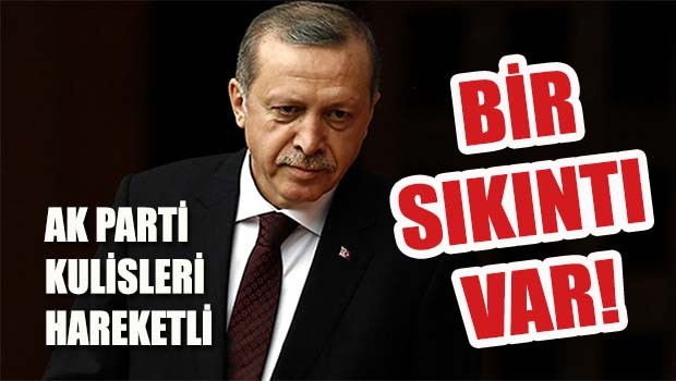 AK Parti kulisleri hareketli, 'Bir sıkıntı var!'