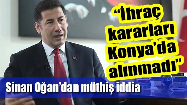 Sinan Oğan'dan müthiş iddia, 'MHP'nin ihraç kararları Konya'da alınmadı'