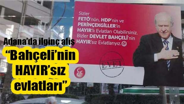 Bahçeli'nin HAYIR'sız evlatları!