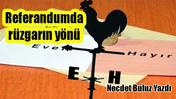 Referandumda rüzgarın yönü...