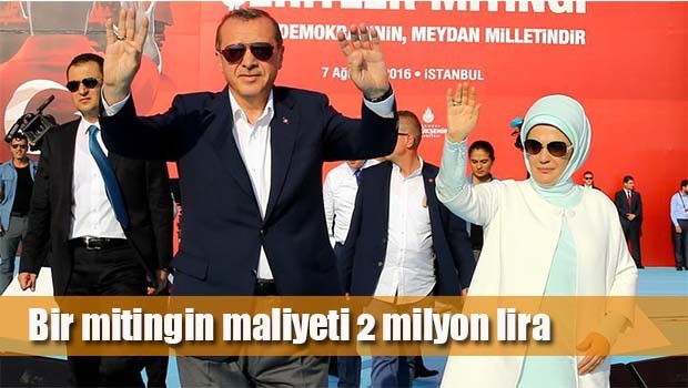 Bir mitingin maliyeti 2 milyon lira!