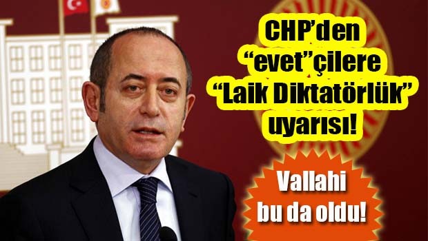 CHP'den 'evetçi'lere 'laik diktatörlük' uyarısı!