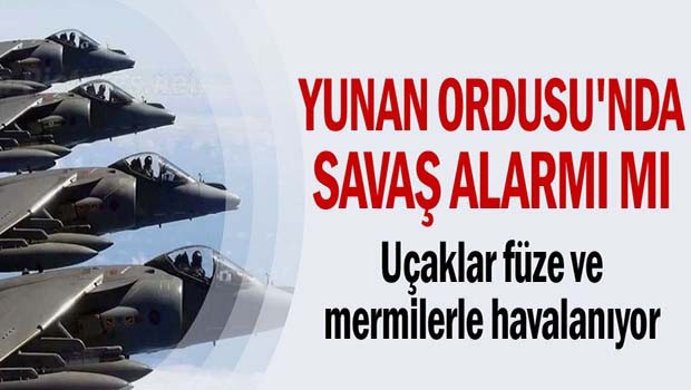 Yunan ordusunda savaş alarmı!