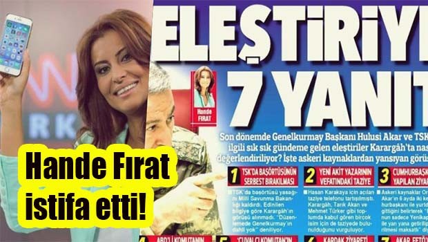 Hande Fırat istifa etti