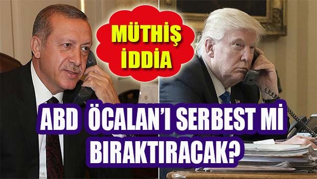 MÜTHİŞ İDDİA... 'Trump Erdoğan'dan Öcalan'ı isteyebilir'