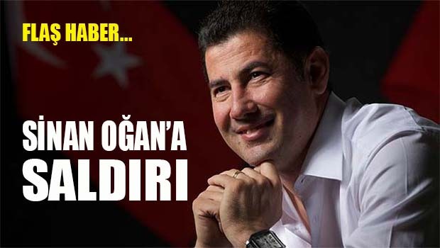Sinan Oğan'a saldırı