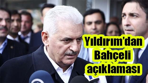 Yıldırım'dan Bahçeli açıklaması