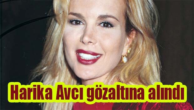 Harika Avcı gözaltına alındı