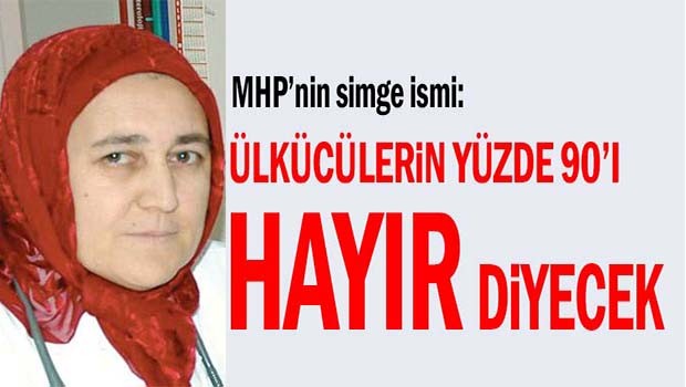 Ülkücülerin yüzde 90'ı 'Hayır' diyecek!