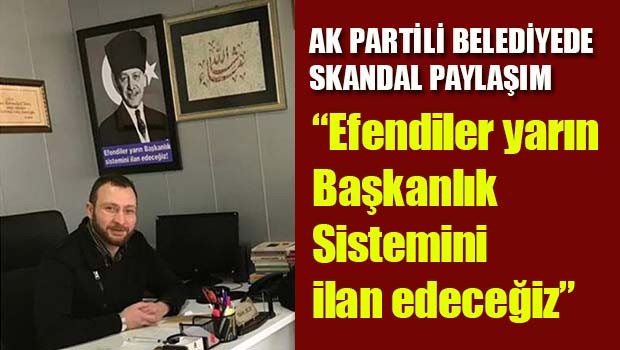 AK Partili Belediyede skandal paylaşım!