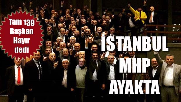 İstanbul MHP ayakta!