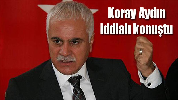 MHP'li Koray Aydın'dan AK Parti iddiası