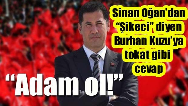 Sinan Oğan'dan Burhan Kuzu'ya tokat gibi cevap!