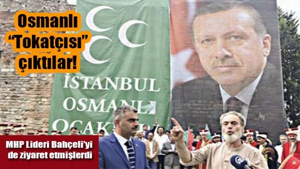 Osmanlı 'Tokatçısı' çıktılar!
