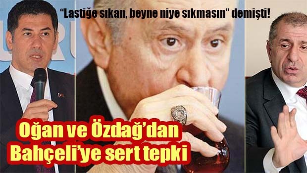 Oğan ve Özdağ'dan Bahçeli'ye sert tepki!