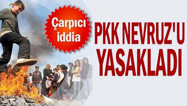 PKK Nevruzu yasakladı!