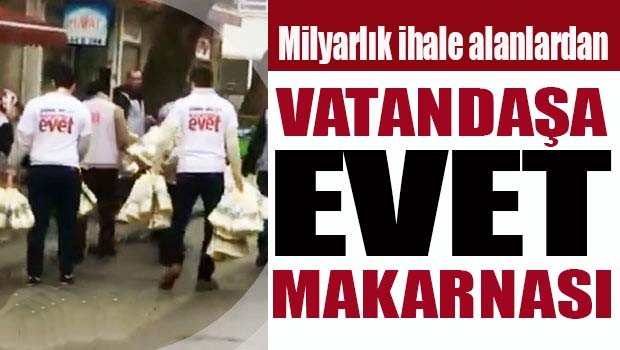 Vatandaşa 'EVET' makarnası!