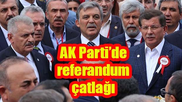 AK Parti'de referandum çatlağı