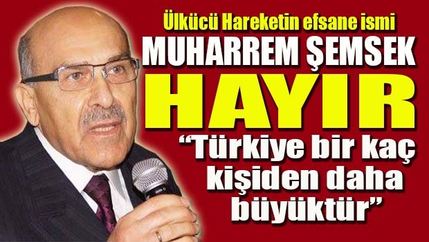 Muharrem Şemsek HAYIR dedi 'Türkiye bir kaç kişiden daha büyüktür'