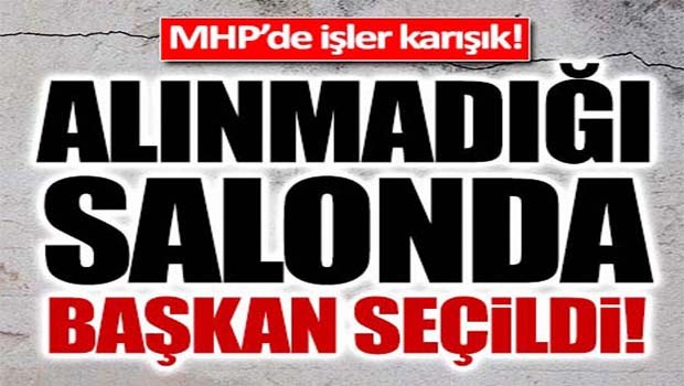 MHP'de işler karışık!