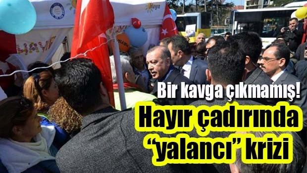 Hayır Çadırında 'yalancı' krizi!
