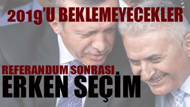 Referandum sonrası Erken Seçim!