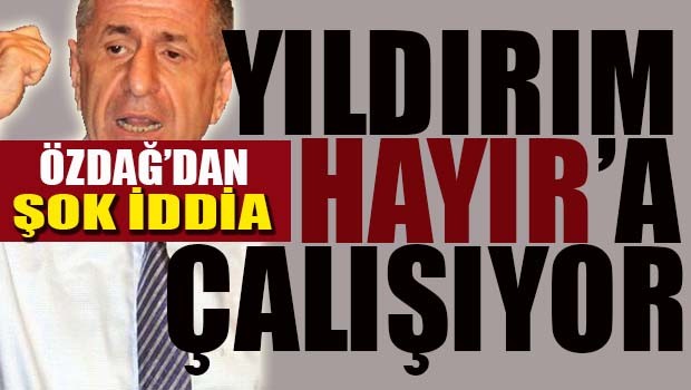 ŞOK İDDİA Binali Yıldırım 'HAYIR'a çalışıyor!
