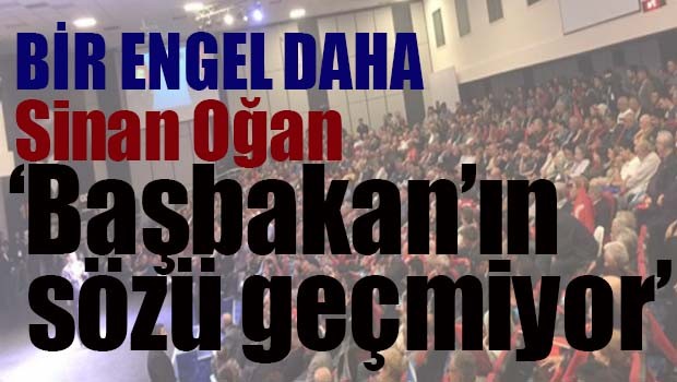 Sinan Oğan, 'Başbakan'ın sözü geçmiyor'