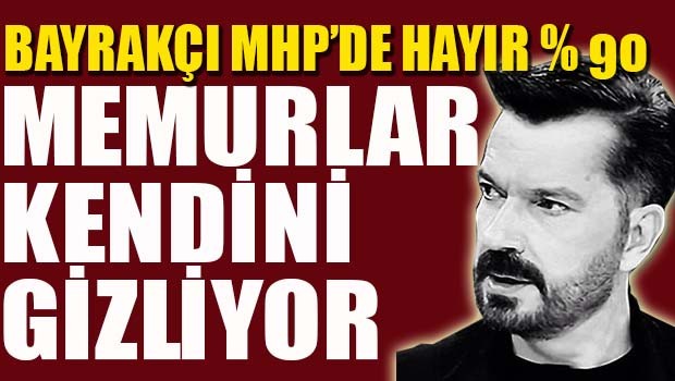 SONAR Başkanı Bayrakçı, 'MHP'de HAYIR yüzde 90'