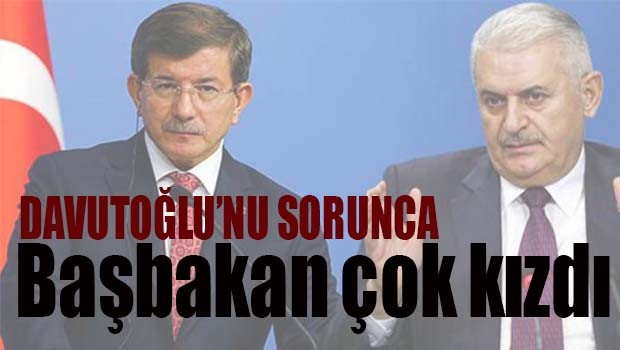 Davutoğlu'nu sorunca Başbakan çok kızdı!