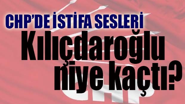 Kılıçdaroğlu niye kaçtı?