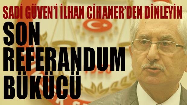 SON REFERANDUM BÜKÜCÜ!