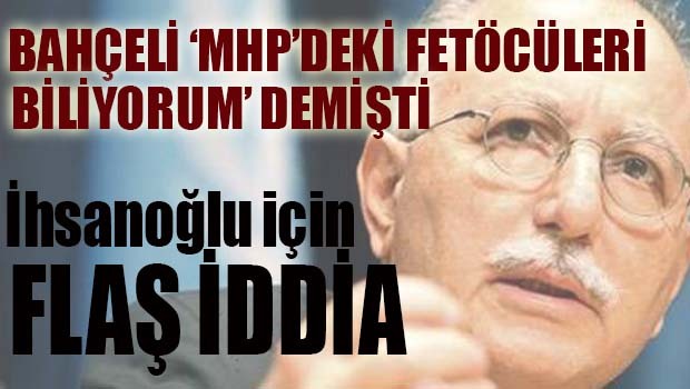 EKMELEDDİN İHSANOĞLU İÇİN FLAŞ İDDİA!