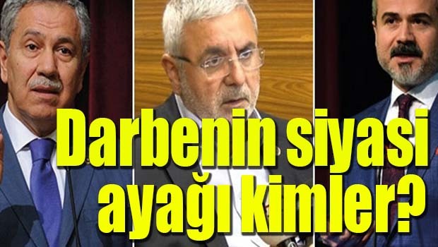 DARBENİN SİYASİ AYAĞI KİMLER?