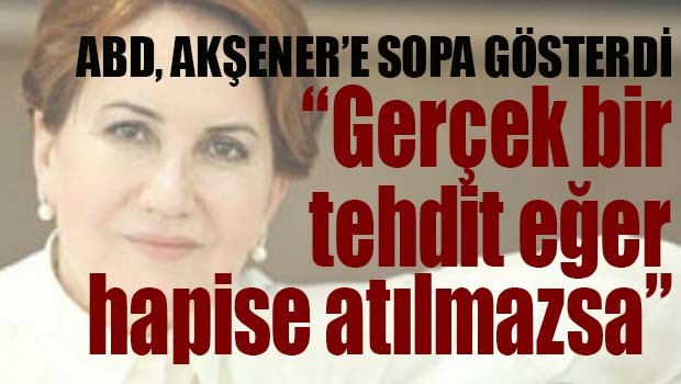 ABD AKŞENER'E SOPA GÖSTERDİ!