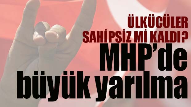 ÜLKÜCÜLER SAHİPSİZ Mİ KALDI? MHP'DE BÜYÜK YARILMA!