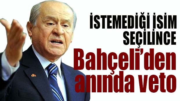 Bahçeli'den anında veto!