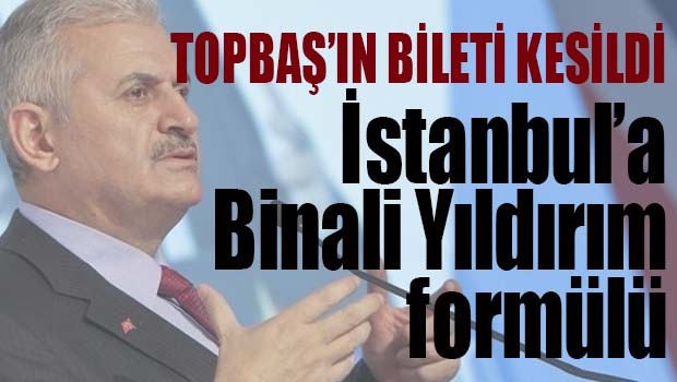İstanbul'a Binali Yıldırım formülü!