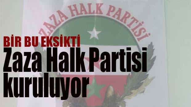 ZAZA HALK PARTİSİ KURULUYOR