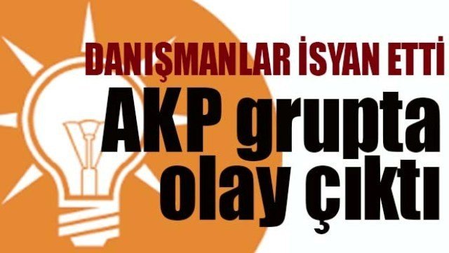 AK PARTİ GRUPTA OLAY ÇIKTI